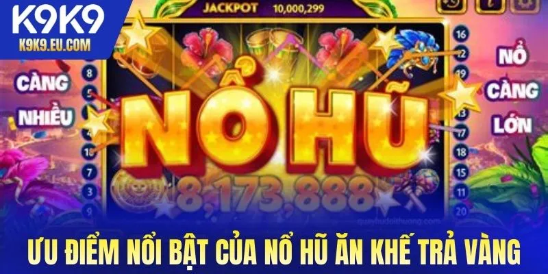 nổ hũ Ăn Khế Trả Vàng nổ hũ Ăn Khế Trả Vàng