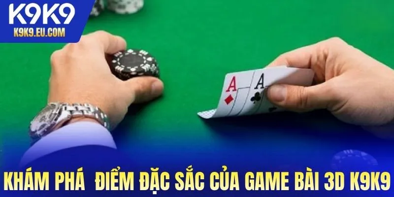 game bài 3D K9K9 game bài 3D K9K9